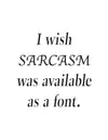 I wish sarcasm - This BAM Life