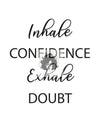 Inhale confidence... - This BAM Life