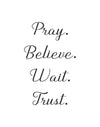Pray Believe Wait - This BAM Life