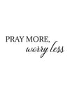 Pray-more-worry... - This BAM Life