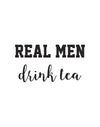 Real men drink tea - This BAM Life