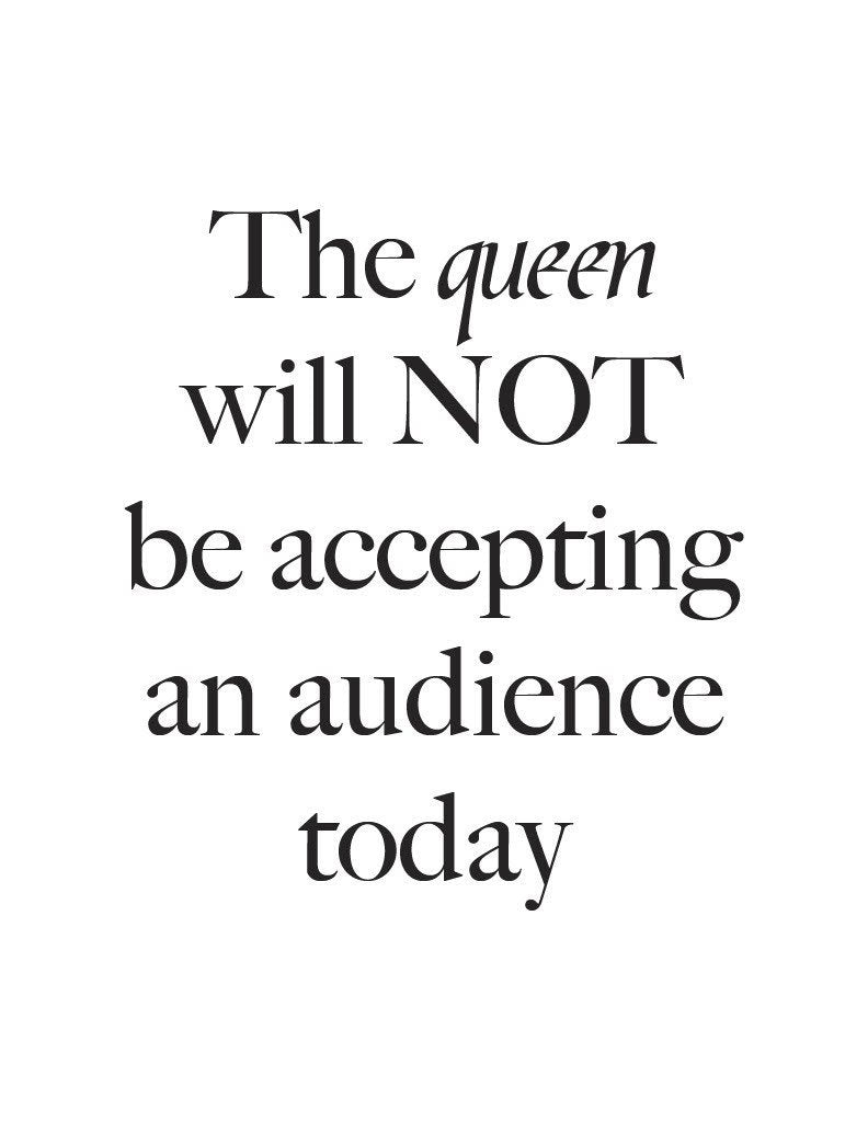 The queen will not be accepting - This BAM Life